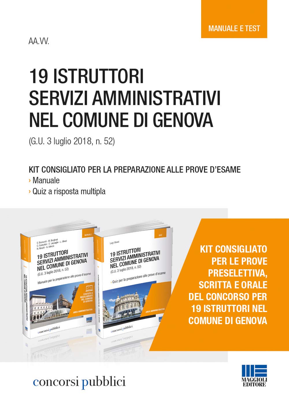 Kit 19 istruttori servizi amministrativi nel comune di Genova. Manuale per la preparazione alle prove d'esame-Quiz per la preparazione alle prove d’esame