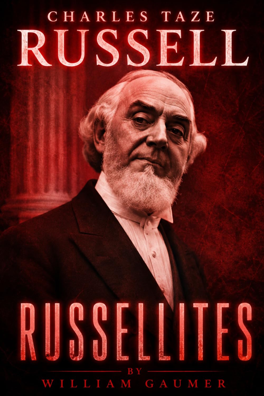 RUSSELITES: A novel of faith power & the founding of the Jehovahs witnesses