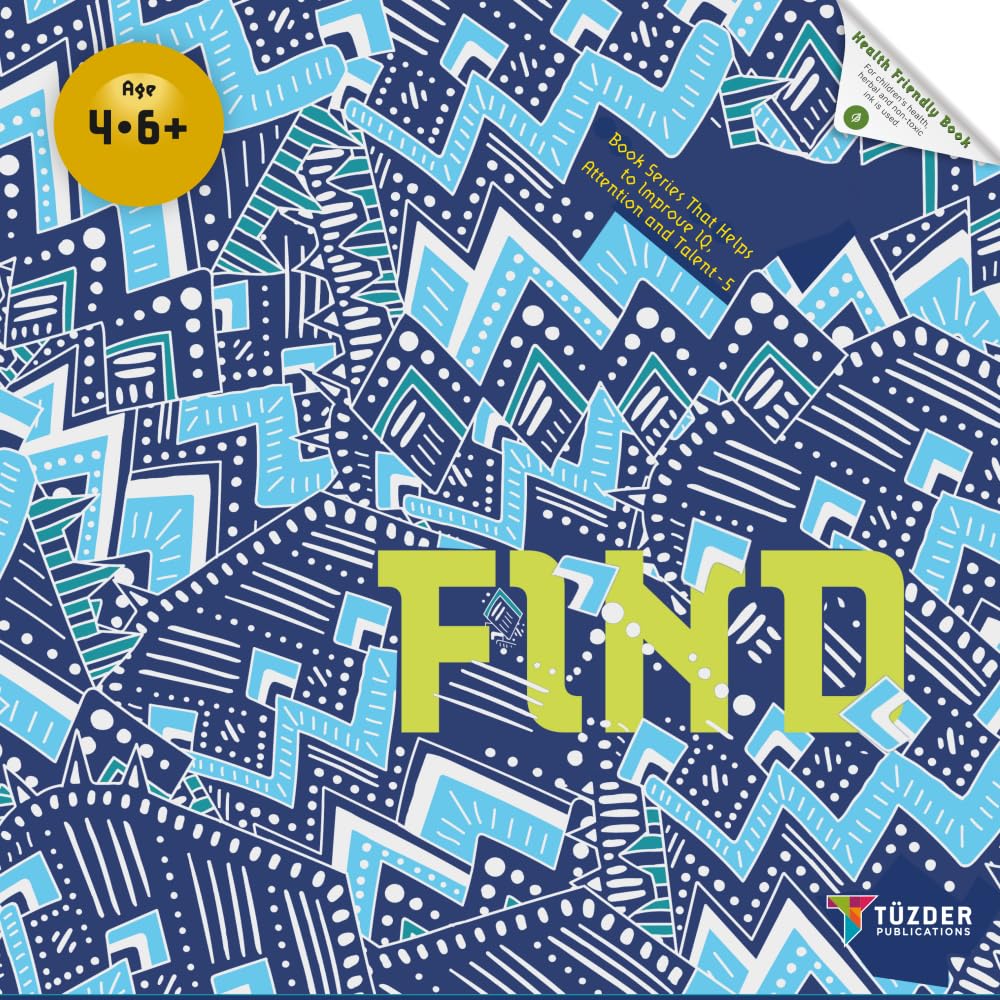 FIND Age Puzzle Book Series for Kids Ages 4–6 | Boost IQ, Focus & Cognitive Skills | TÜZDER Method | Early Brain Development Workbook