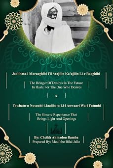 Jaalibata-l Maraaghibi Fii Aajilin Kaajilin Li-r Raaghibi & Tawbatu-n Nusuuhi-l Jaalibatu Li-l Anwaari Wa-l Futuuhi The Bringer Of Desires In The ... Repentance That Brings Light And Openings