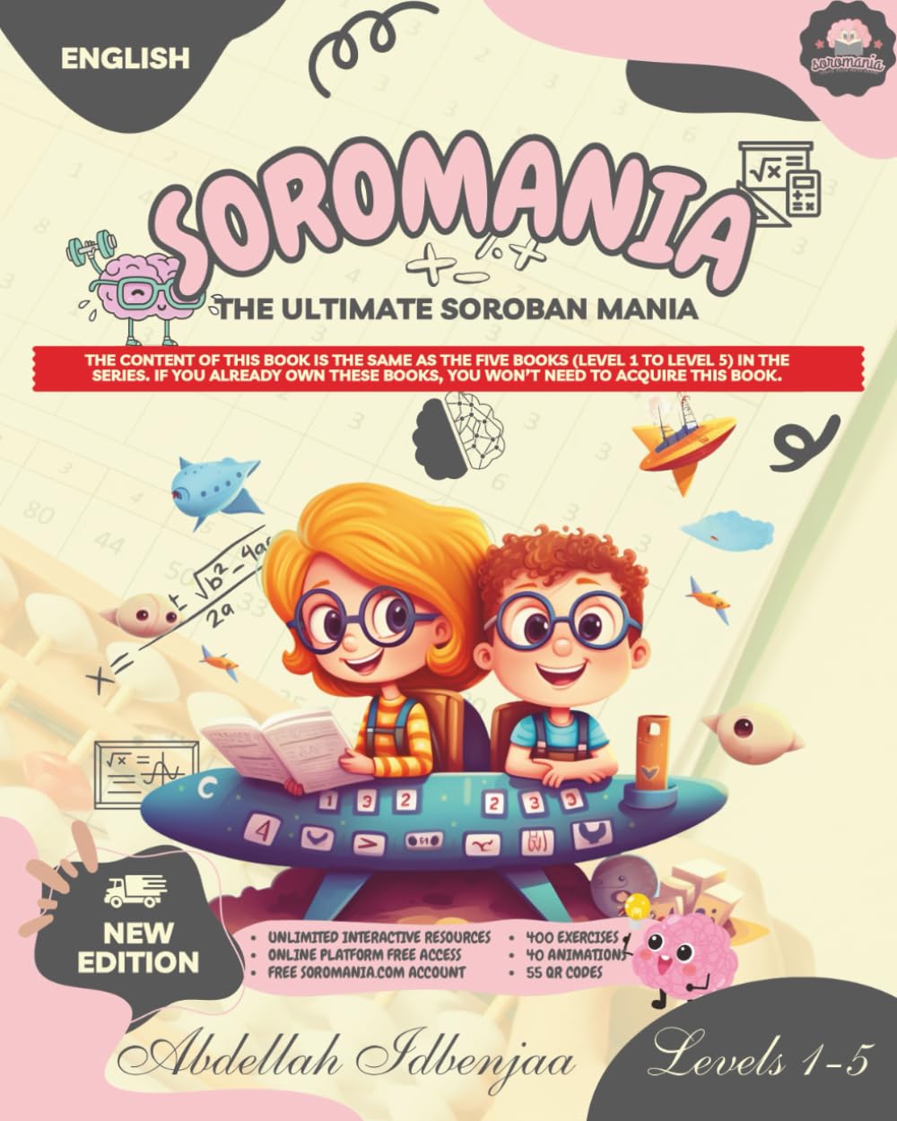 Soromania, learn mental calculation and japanese abacus SOROBAN: Full content: the ultimate soroban mania (Soromania, learn japanese abacus SOROBAN)