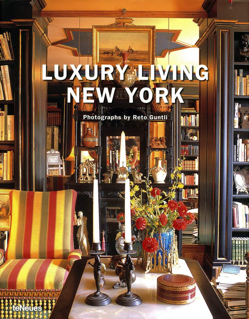 Luxury Living New York      Hardcover – May 15, 2009