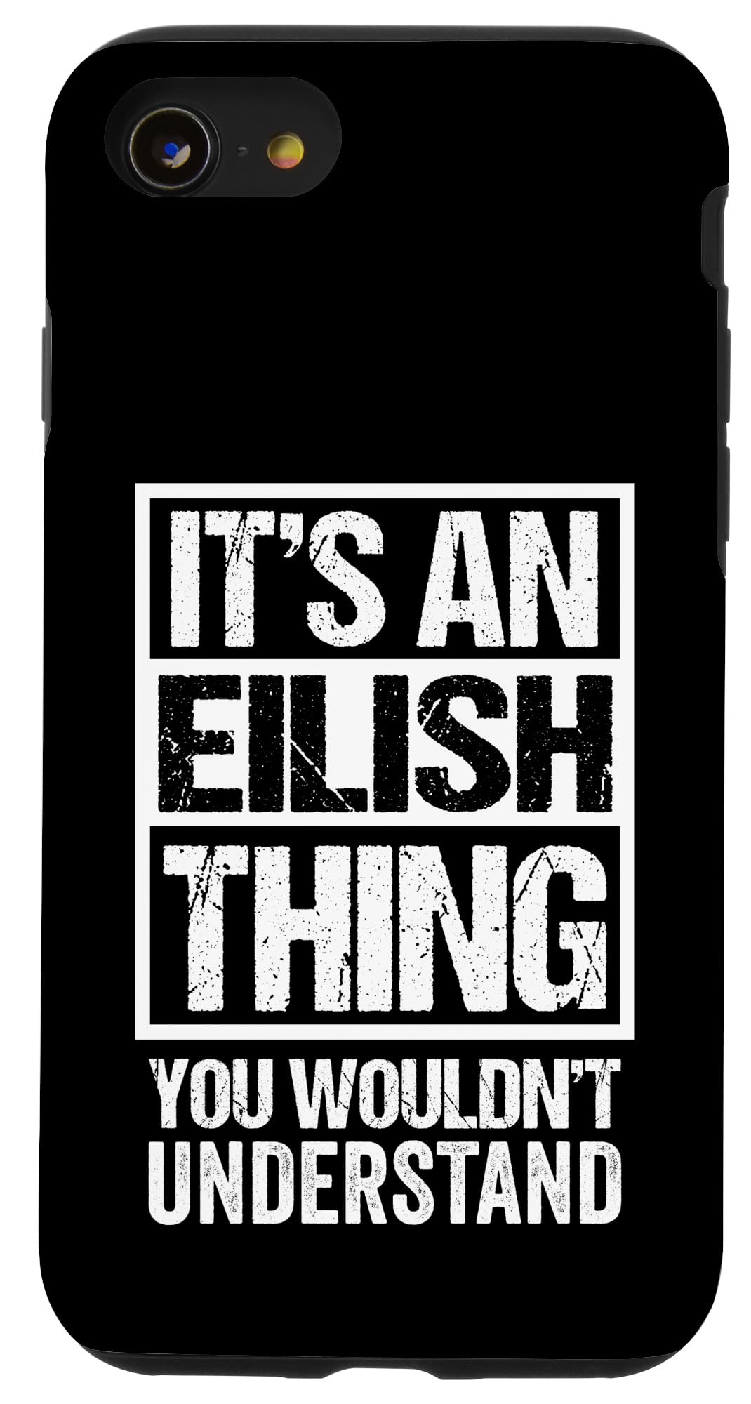 It's An Eilish Thing You Wouldn't Understand First Name Case for iPhone SE (2020) / 7 / 8