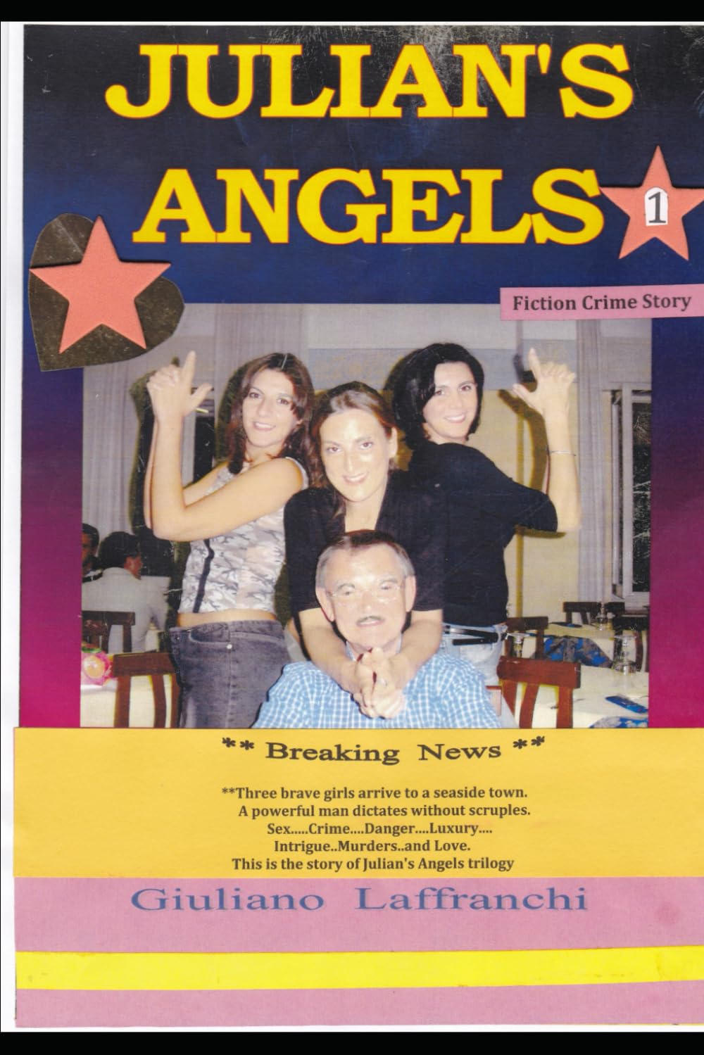 Julian's Angels: 1