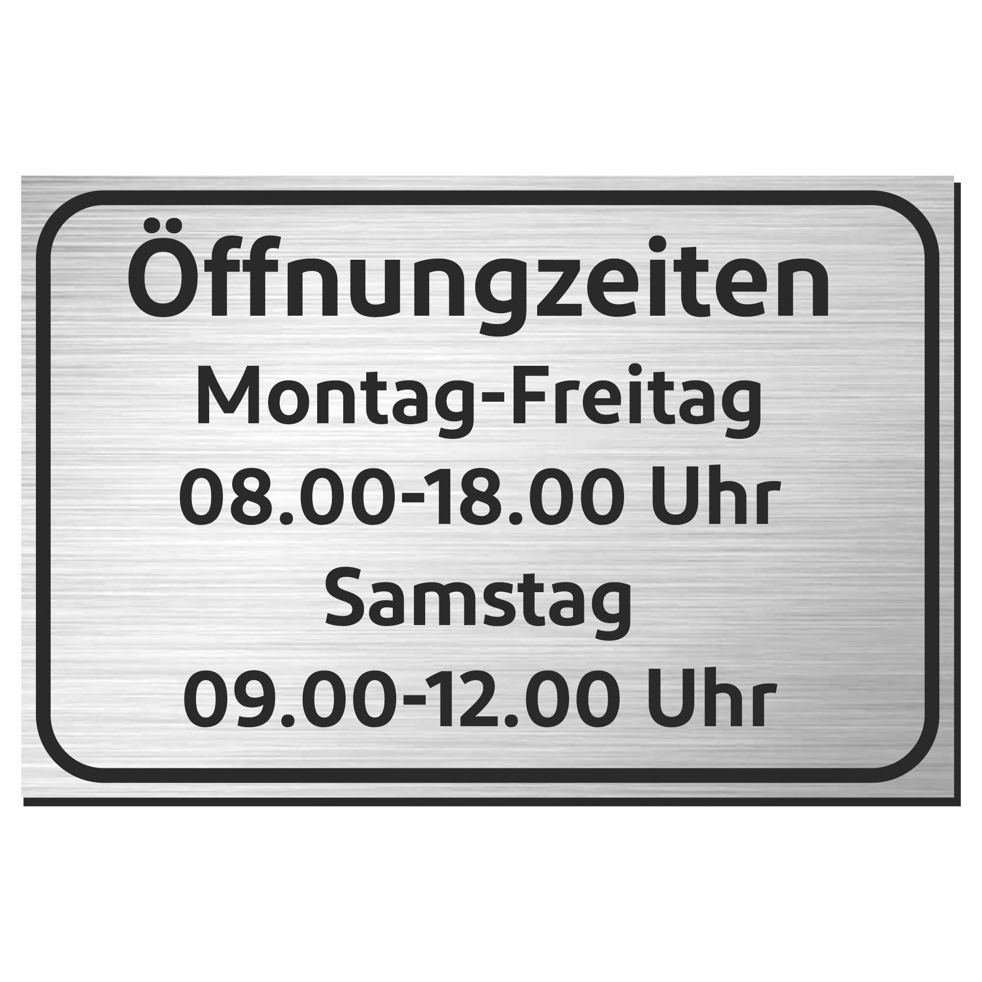 Indigos UG - Öffnungzeiten Schild Aluverbund 3mm Edelstahllook - Schilder selbst gestalten mit Wunschtext - 60x40 cm - wetterfestes Öffnungszeitenschild personalisierbar für Tür, Wand oder Gebäude