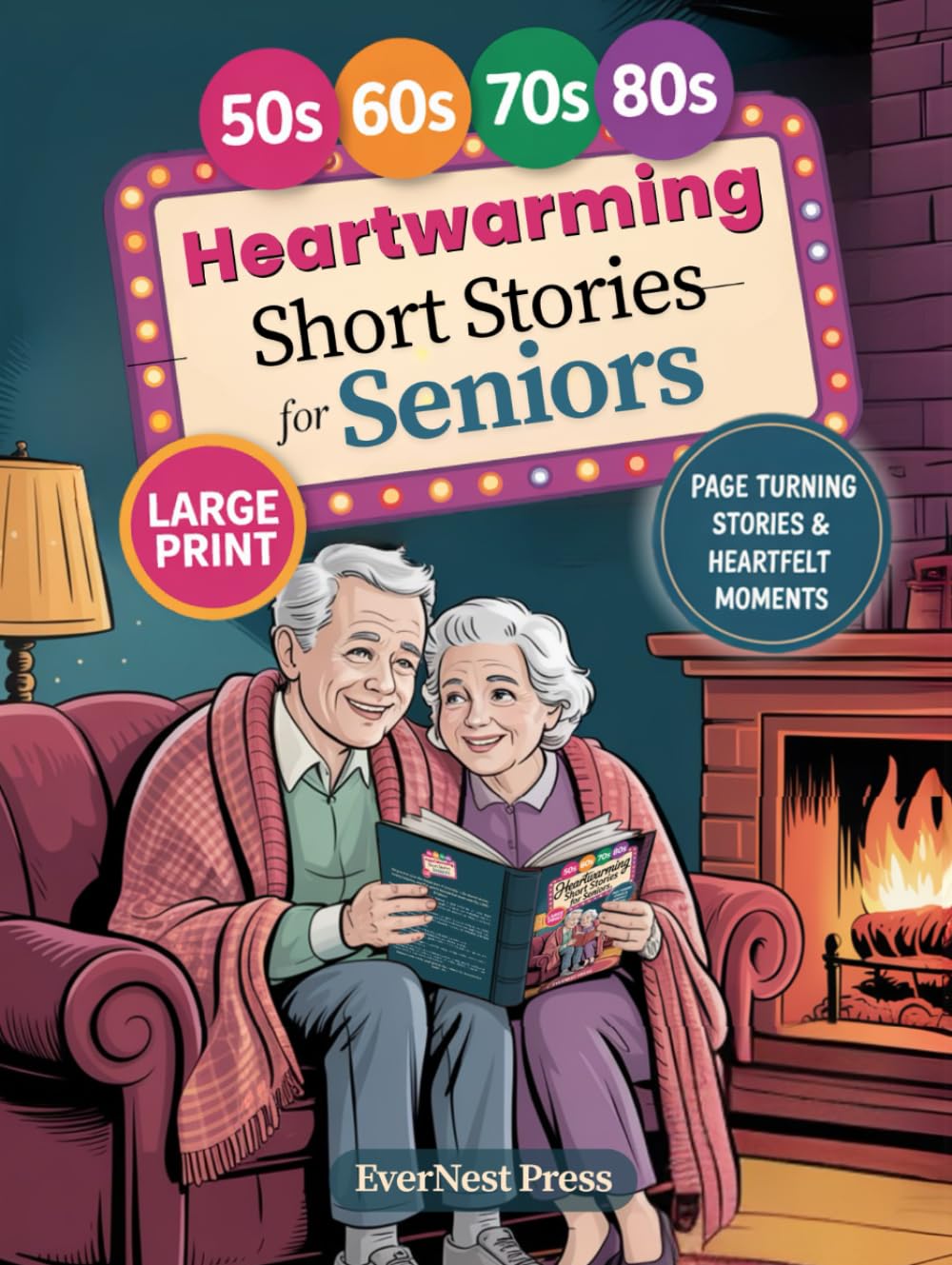 Heartwarming Short Stories for Seniors: A Wholesome Collection of Large-Print Stories Filled with Gentle Laughter, Kindness, and Nostalgia—Perfect for ... Cozy Evenings (Timeless Reflection Series)