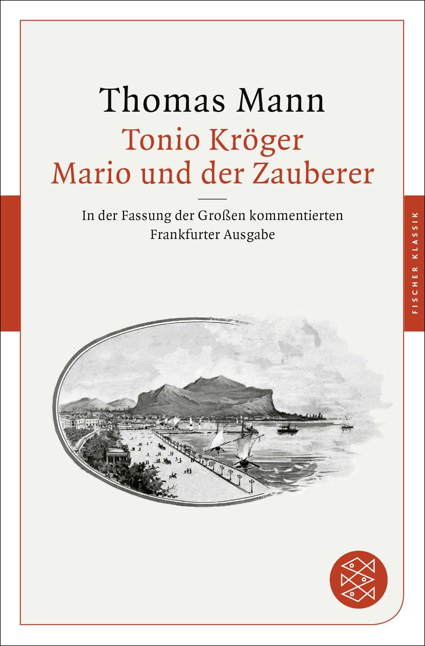 Tonio Kröger / Mario und der Zauberer: In der Fassung der Großen kommentierten Frankfurter Ausgabe