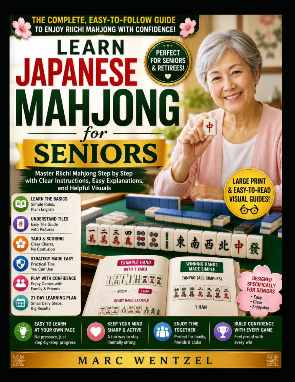 LEARN JAPANESE MAHJONG FOR SENIORS: Master Riichi Mahjong with Simple Rules, Winning Hands, Smart Strategy, and Easy Step by Step Lessons for Confident Beginners