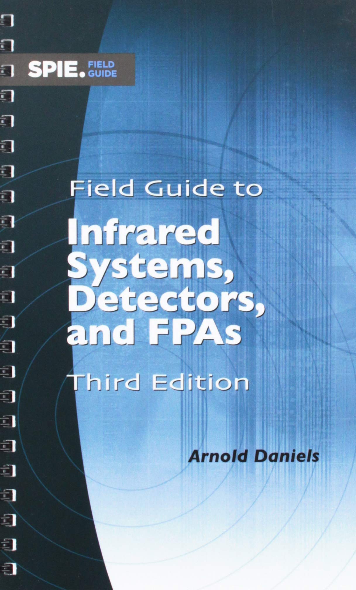 Buy Field Guide to Infrared Systems, Detectors, and FPAs (Field Guides) — BookShops.in