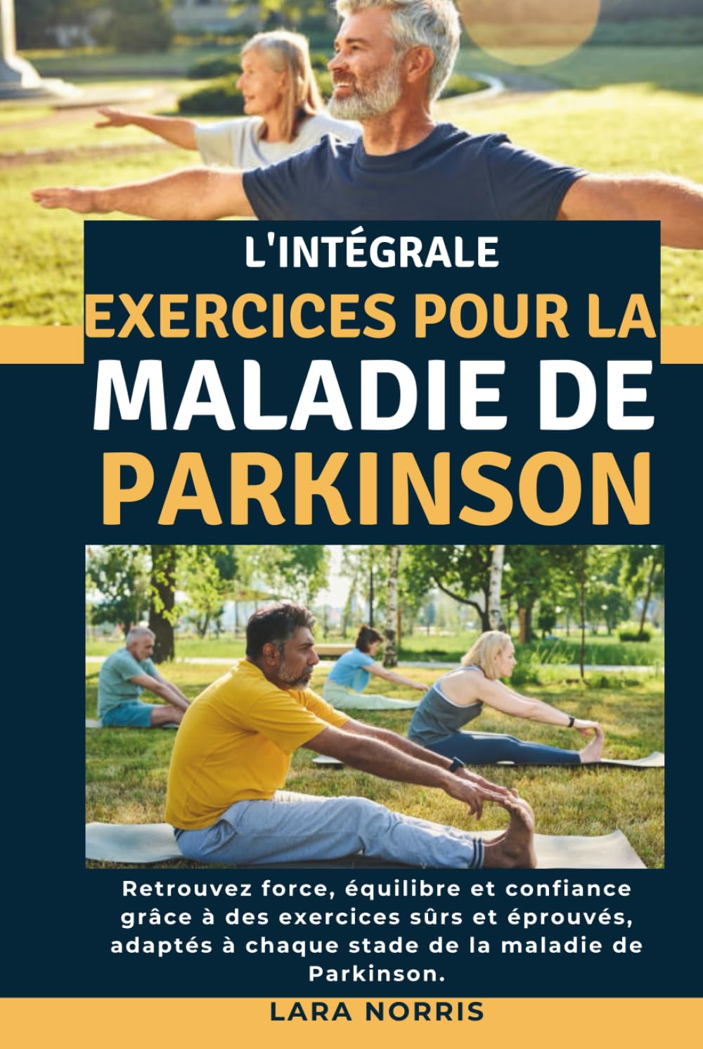 L'intégrale Exercices Pour La Maladie De Parkinson: Retrouvez force, équilibre et confiance grâce à des exercices sûrs et éprouvés, adaptés à chaque stade de la maladie de Parkinson.