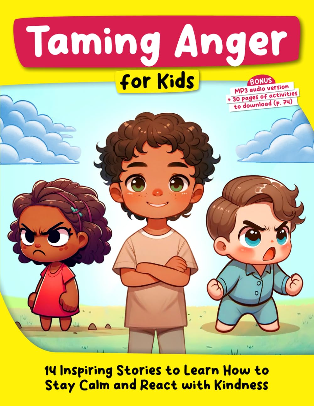 Taming Anger for Kids: 14 Inspiring Stories to Learn How to Stay Calm and React with Kindness (Growing Up with Joy)