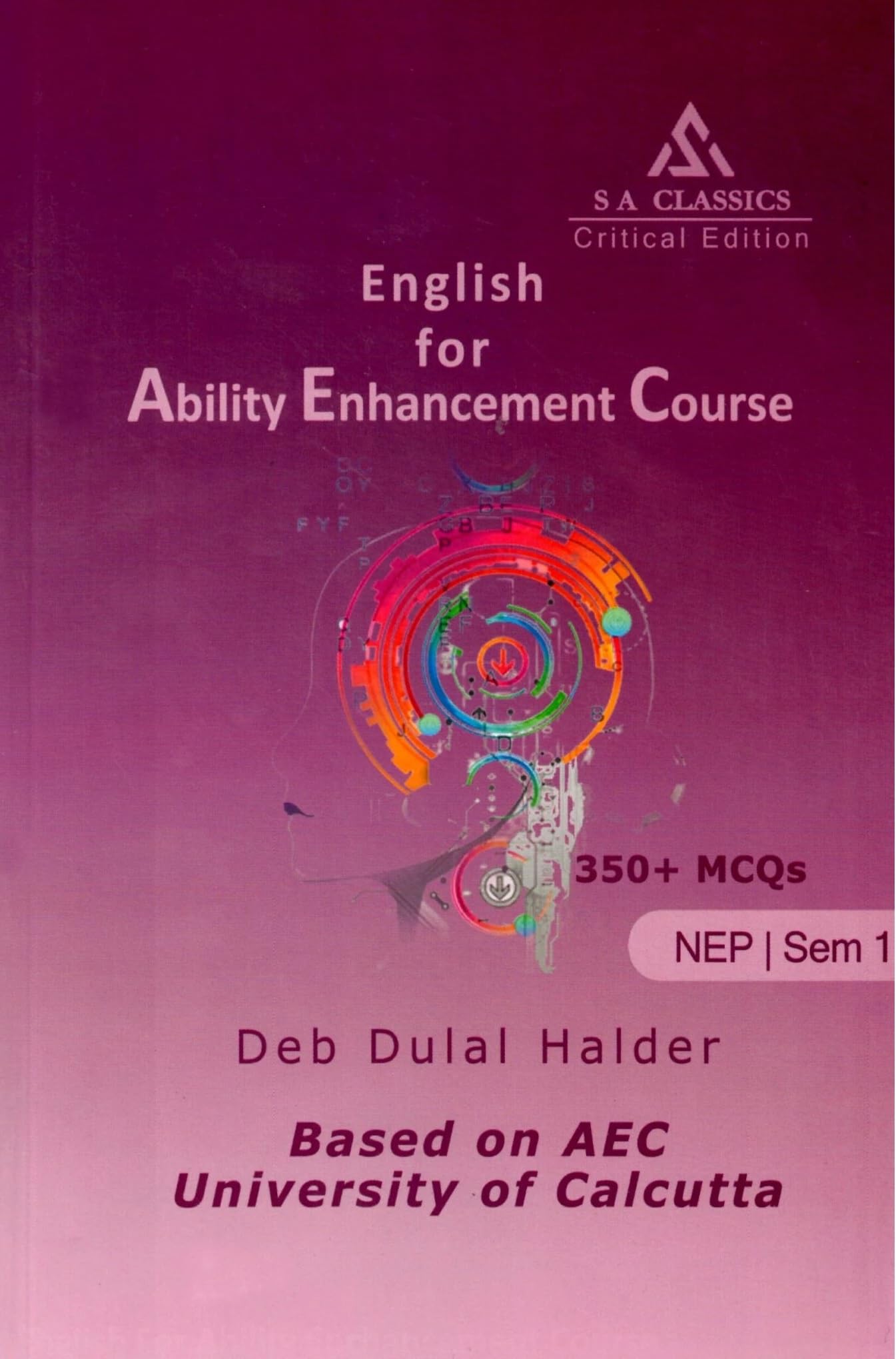 NEP ENGLISH FOR ABILITY ENHANCEMENT COURSE SEMESTER 1 [Paperback] Deb Dulal Halder