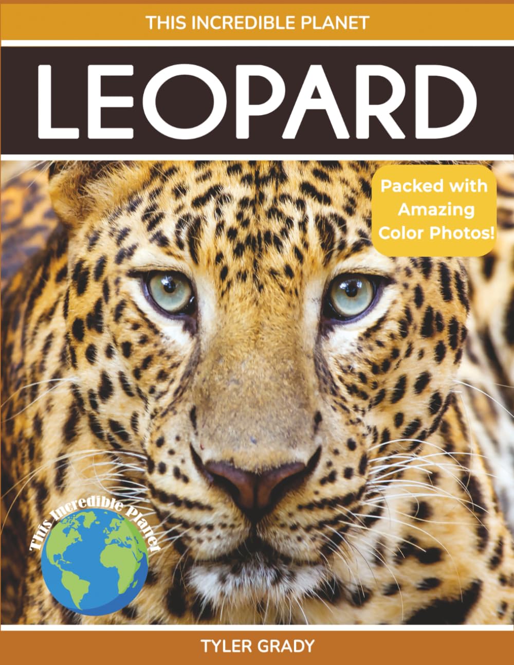 Leopard: Fascinating Animal Facts for Kids (This Incredible Planet)