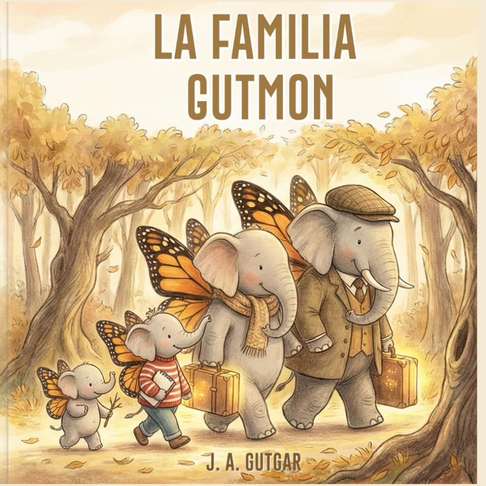 La Familia Gutmon: Un cuento sobre familia, cambio y encontrar un hogar: 1