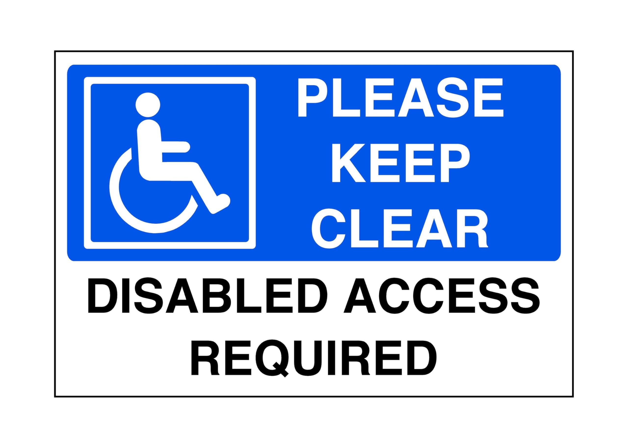 Please keep clear disabled access required - parking sign - disable signage- 3mm Aluminum Dibond for indoor/outdoor usage (300mm x 200mm) 7m Viewing Distance.