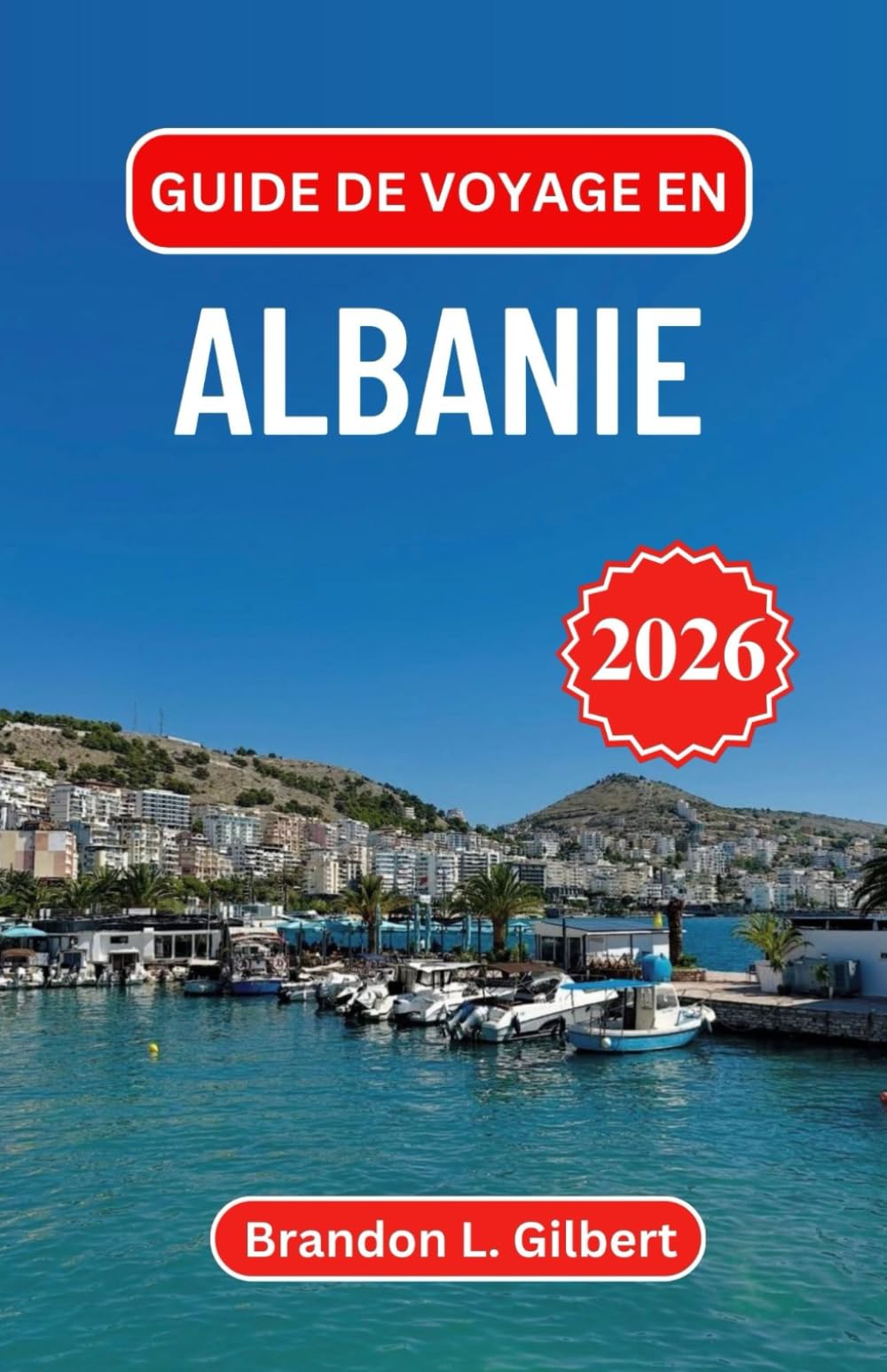 Guide de voyage en Albanie 2026: Exploration des forteresses antiques, des villages de montagne et des rivages ensoleillés des Balkans occidentaux
