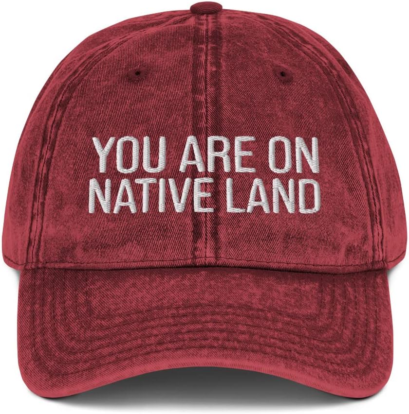 You are On Native Land - Native American Embroidered Baseball Cap - Adjustable Dad Hat Vintage Cotton Twill Cap