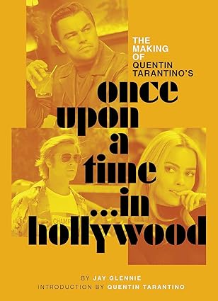The Making of Quentin Tarantino's Once Upon a Time in Hollywood