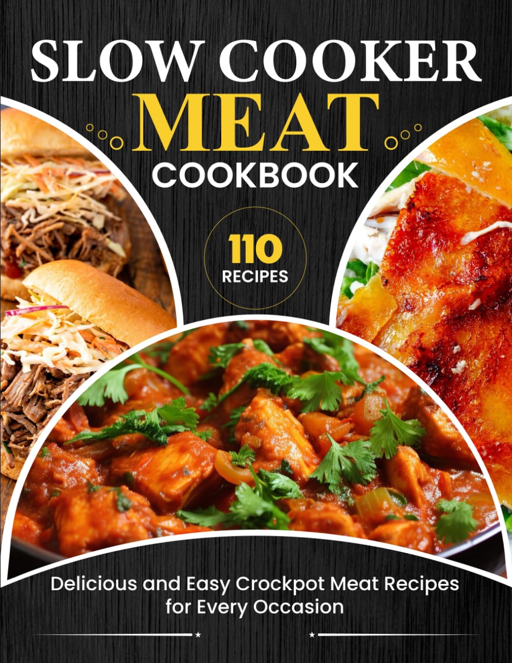 Slow Cooker Meat Cookbook: Delicious and Easy Crockpot Meat Recipes for Every Occasion