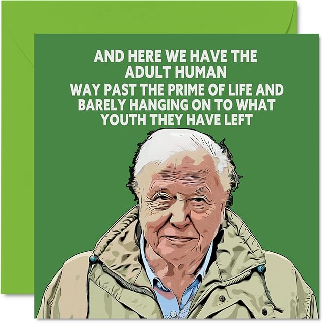 Funny David Attenborough Birthday Card for Men Women - Joke Banter Happy Birthday Cards for Mum Dad Brother Sister Son Daughter Nan Grandad, 145mm x 145mm 21st 30th 40th 50th 60th Bday Greeting Cards