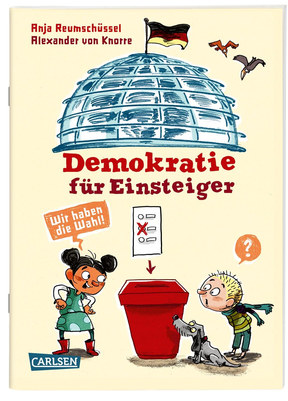 Demokratie für Einsteiger: Politik: Wir haben die Wahl! | Alles über Politik und Wahlen für Kinder ab 8