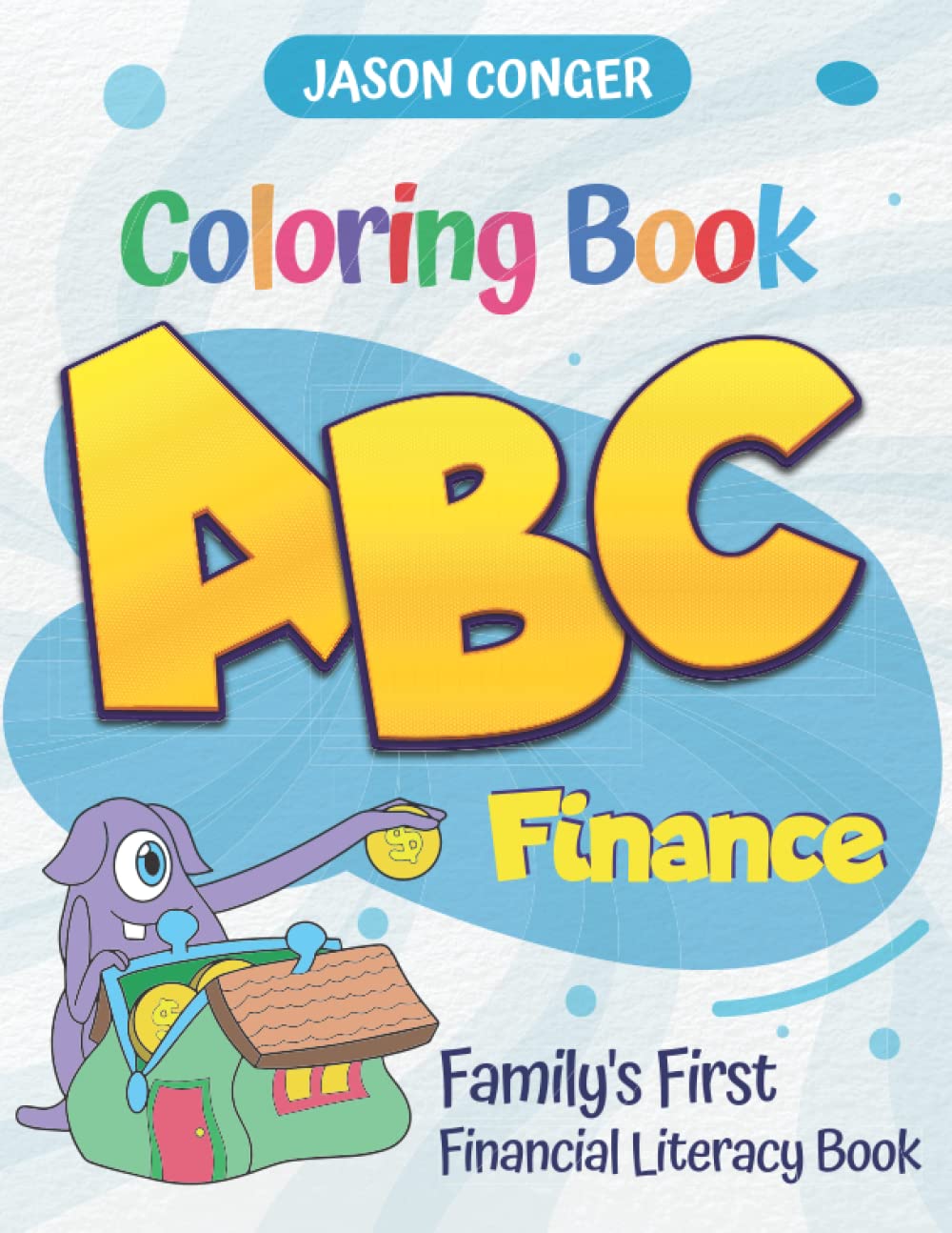 ABC Finance Coloring Book: Family's First Financial Literacy Book