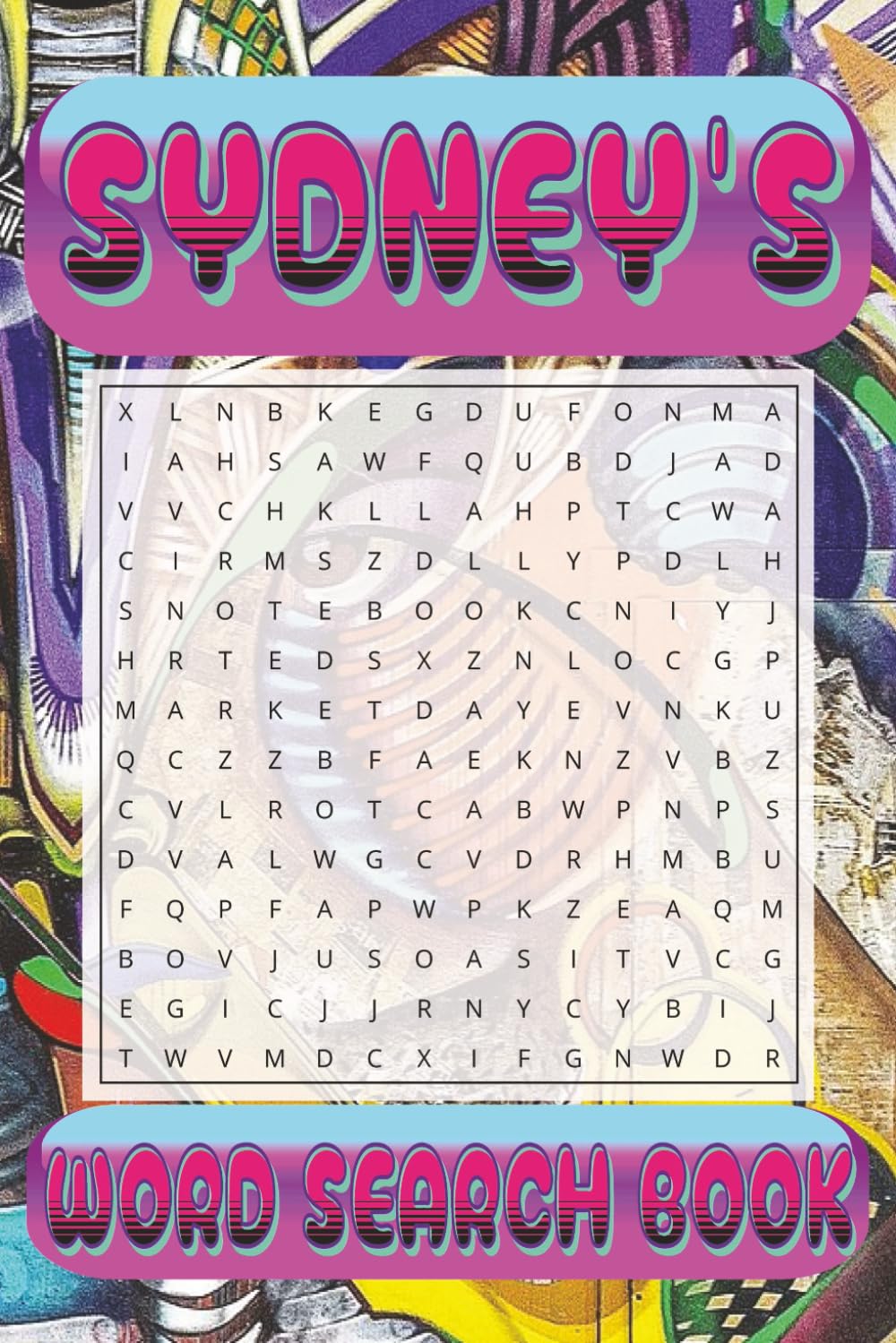 SYDNEY’s Word Search is packed with 50 fun, family-friendly puzzles!: SYDNEY, This special word search book was created just for you! 50 ... your brain, and enjoy some screen-free fun!