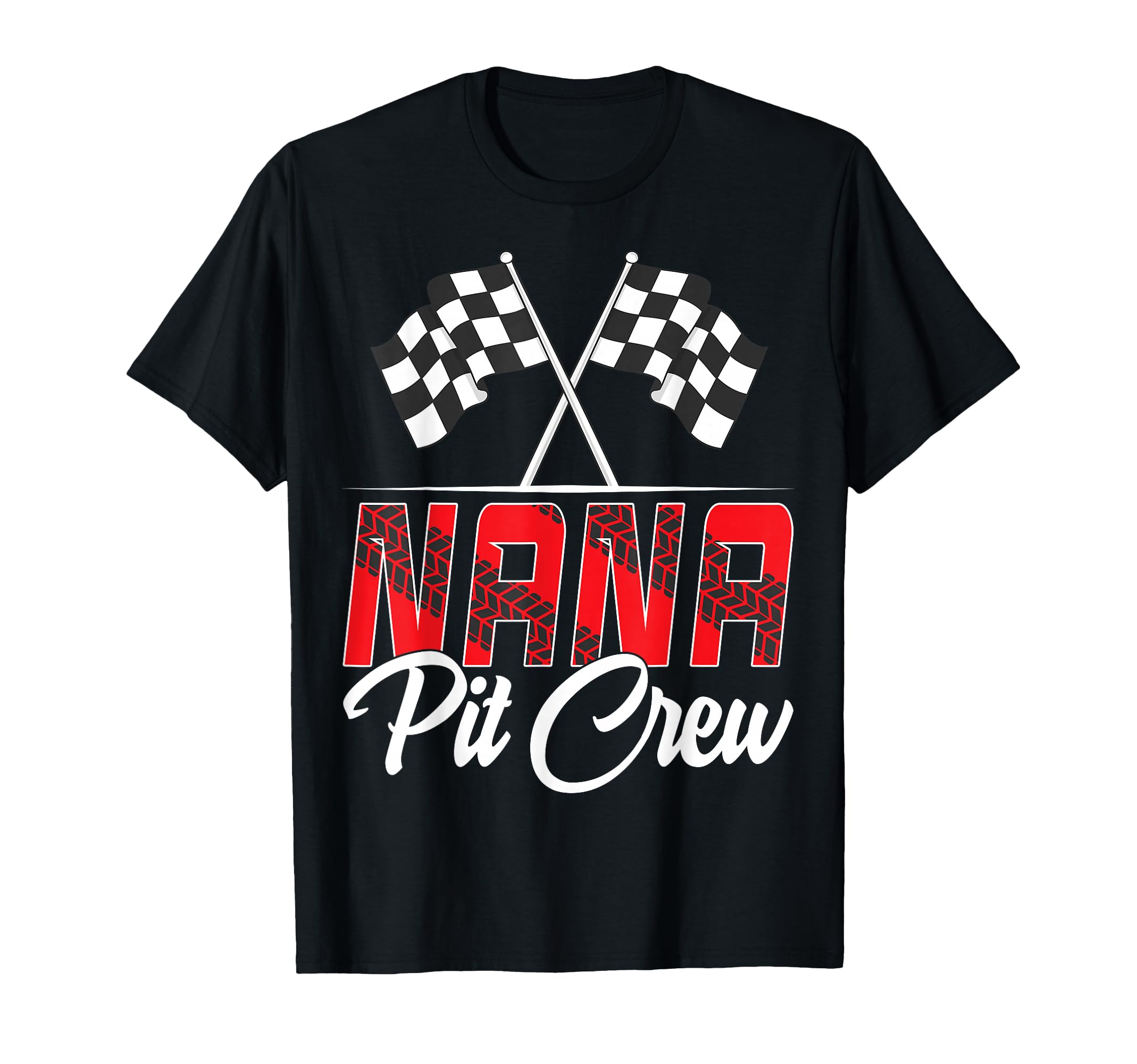 Race Car Birthday Party Racing Family Nana Pit Crew T-Shirt