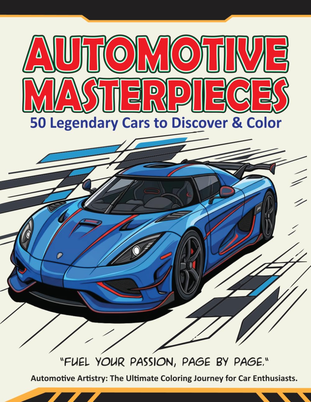 Automotive Masterpieces: 50 Legendary Cars to Discover and Color