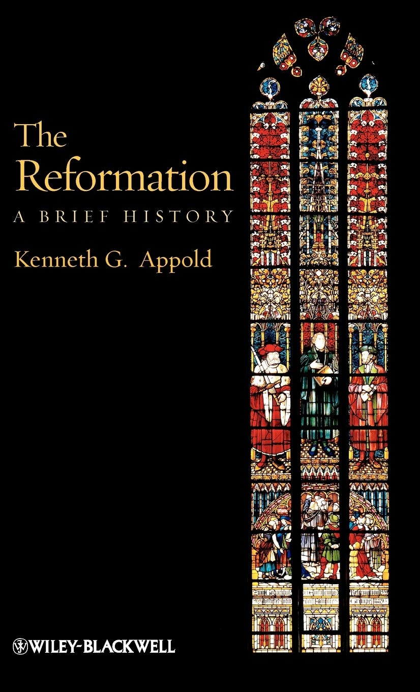 The Reformation: A Brief History