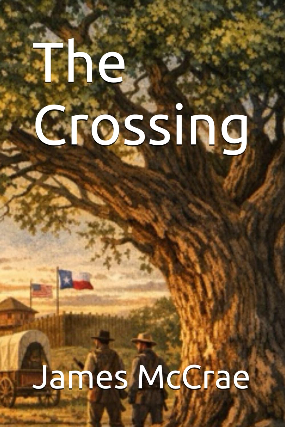 The Crossing: The Story of Texas, Told by an Old Oak