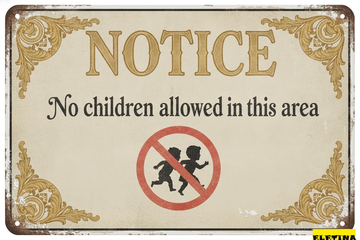 No Children Allowed In This Area Tin Sign, 8x12 Inch