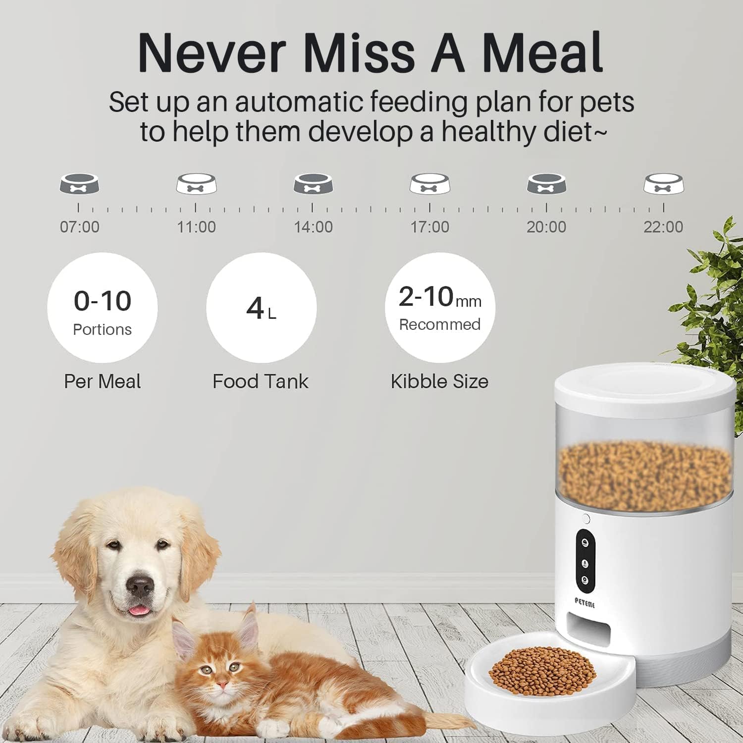 Peteme Smart Pet Feeder next to a cat and dog, with a graphic showing feeding times (07:00, 11:00, 14:00, 17:00, 20:00, 22:00), 0-10 Portions Per Meal, 4L Food Tank, and 2-10mm Recommended Kibble Size