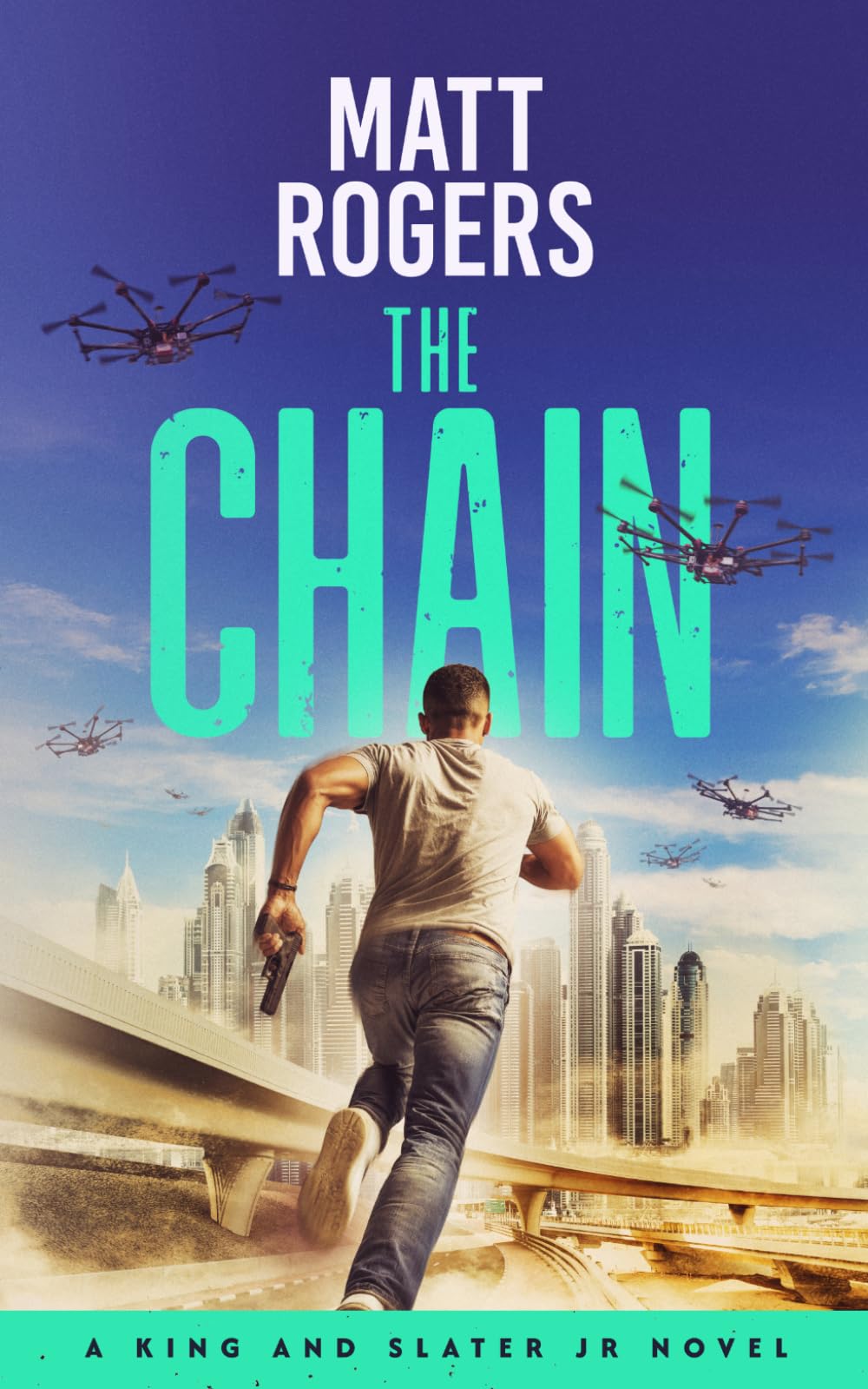 The Chain: A King & Slater Jr Thriller: 4 (The King & Slater Jr Series)