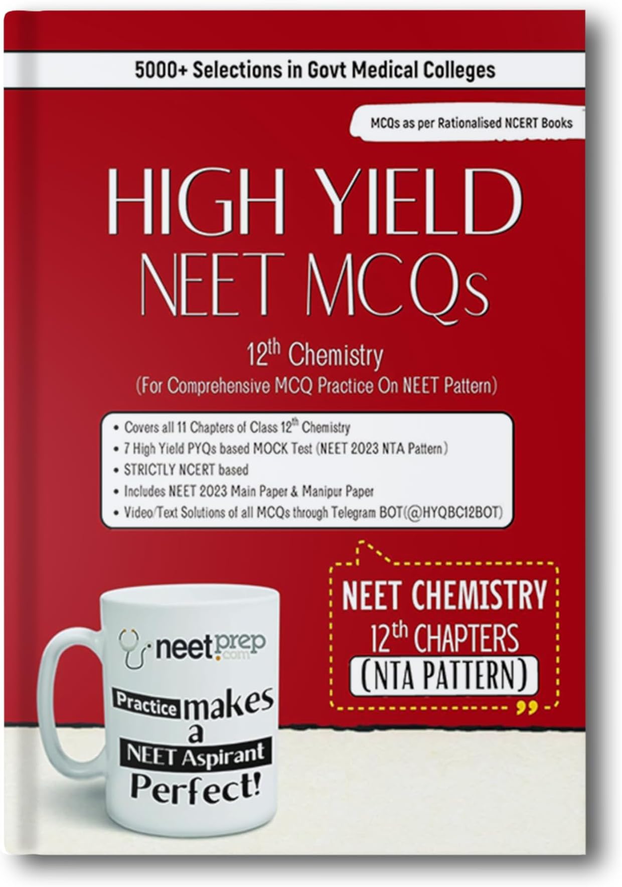 High Yield NEET MCQs - 12th Chemistry by NEETprep (1800+ High Yield NCERT Based Questions with Video/Text Solutions) Latest and Revised Edition 2023-24