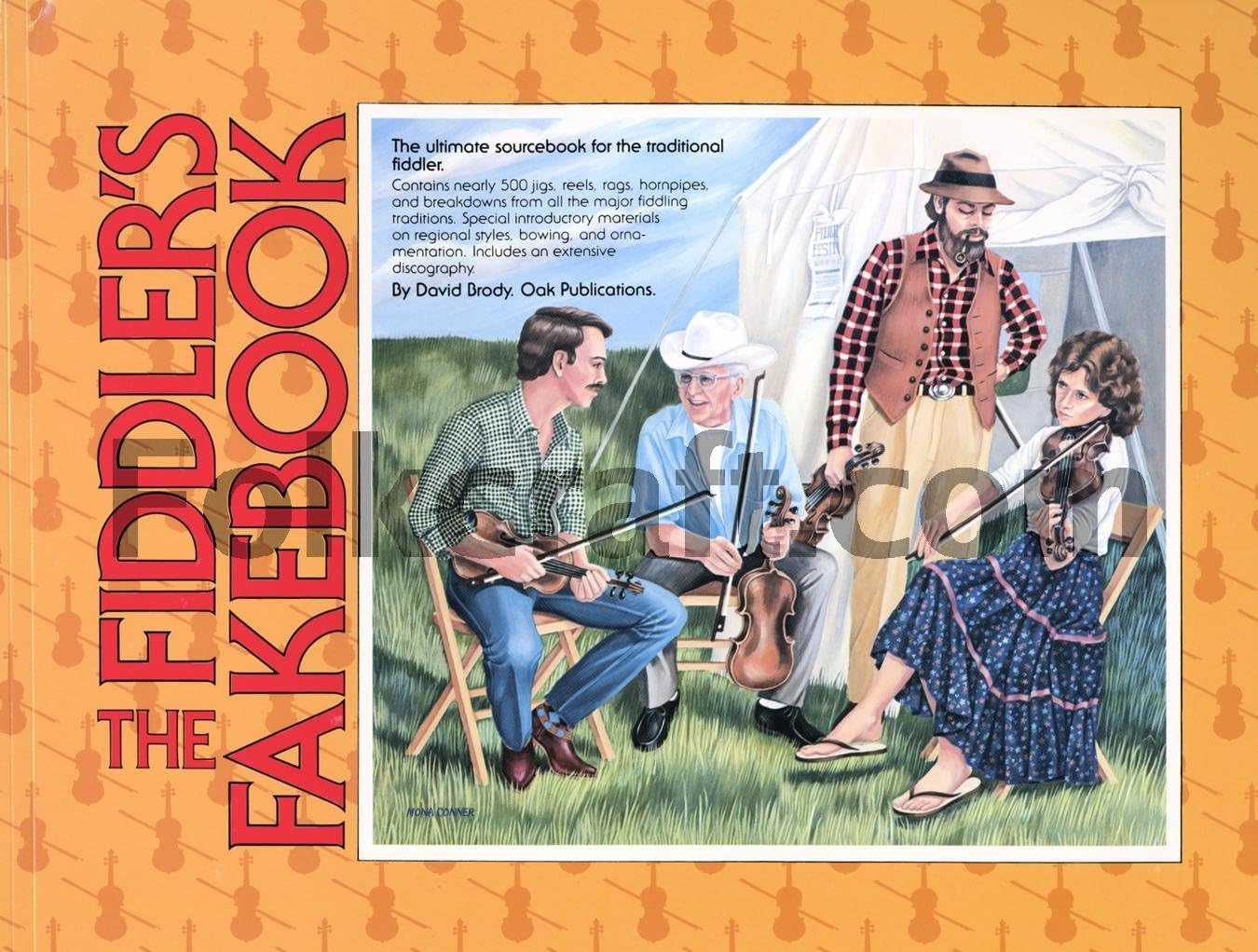 The Fiddler's Fakebook - The Ultimate Sourcebook for the Traditional Fiddler | Violin Fiddle Songbook | 500 Jigs Reels Hornpipes | Folk and Americana Sheet Music for Fiddlers and Violinists