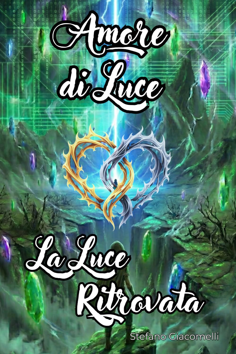 Amore di luce - La luce Ritrovata (Amore Di Luce - Cronache Terrestri)