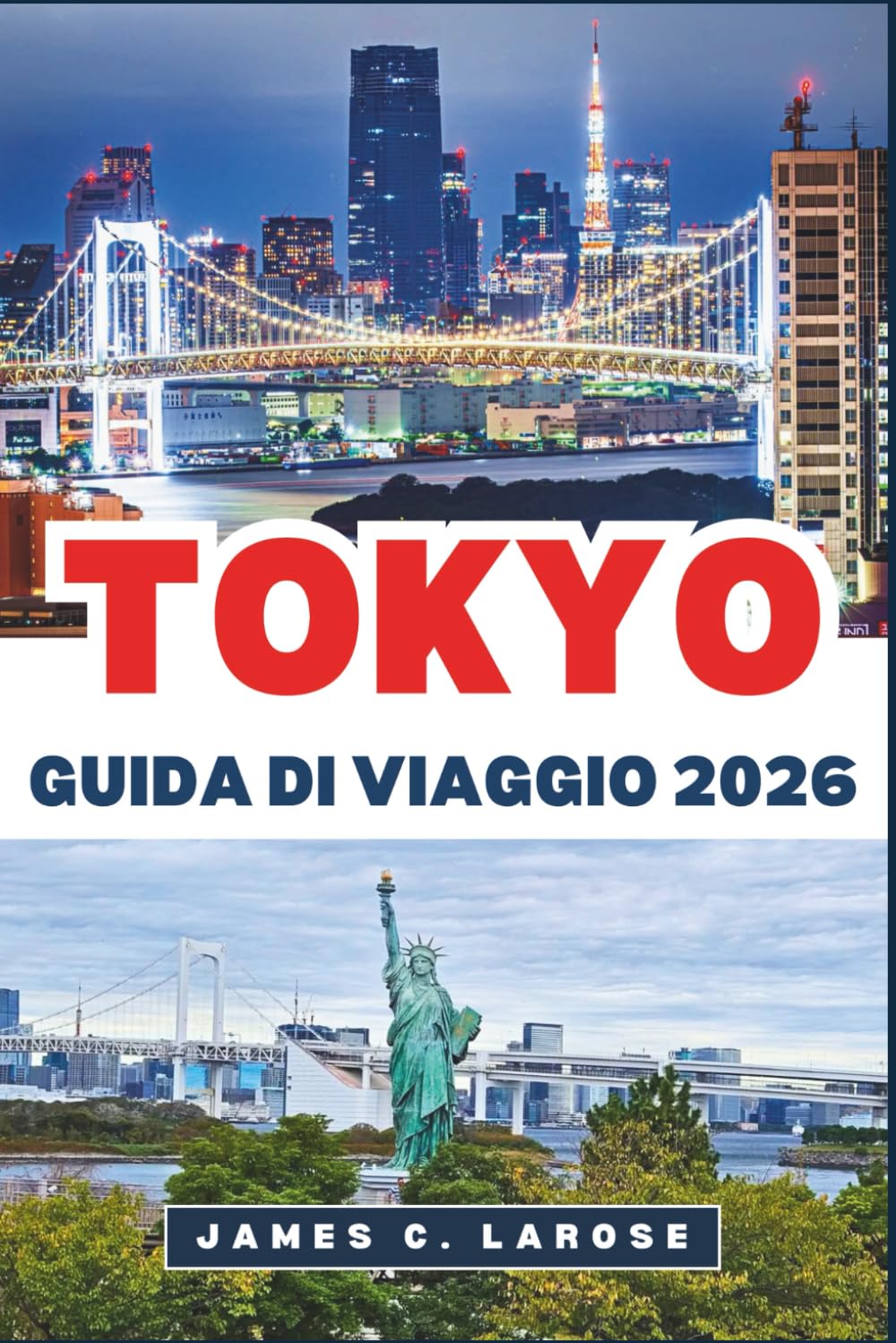 TOKYO Guida di viaggio 2026: Esplora monumenti iconici, quartieri vivaci e segreti locali