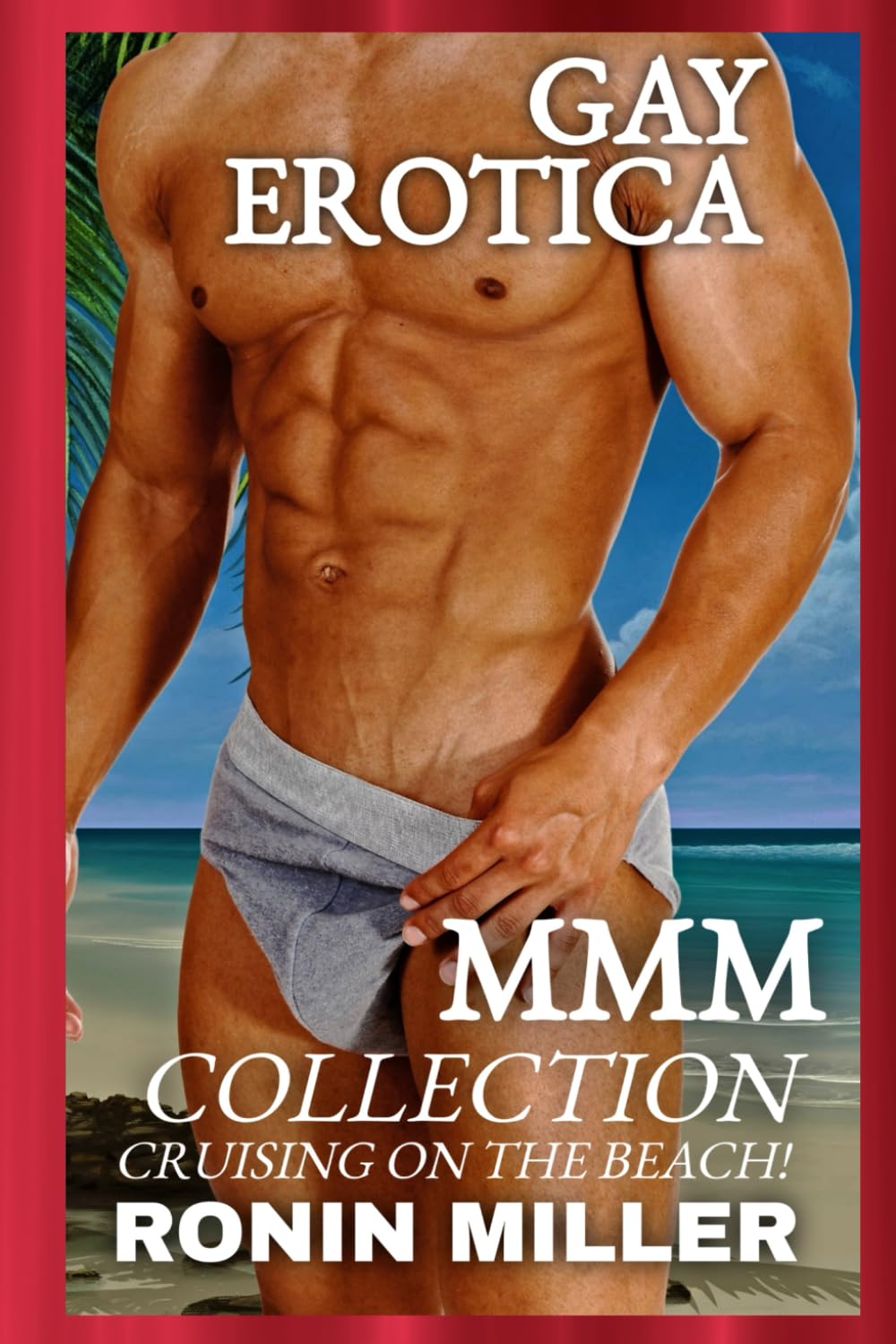 GAY EROTICA CRUISING ON THE BEACH: MMM COLLECTION (EROTICA COLLECTIONS)