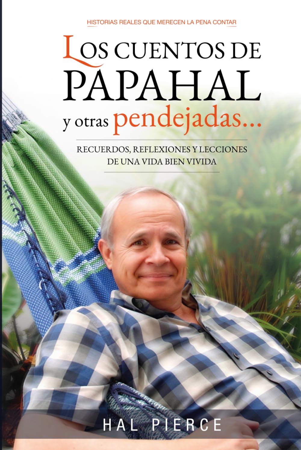 LOS CUENTOS DE PAPAHAL: y otras pendejadas...
