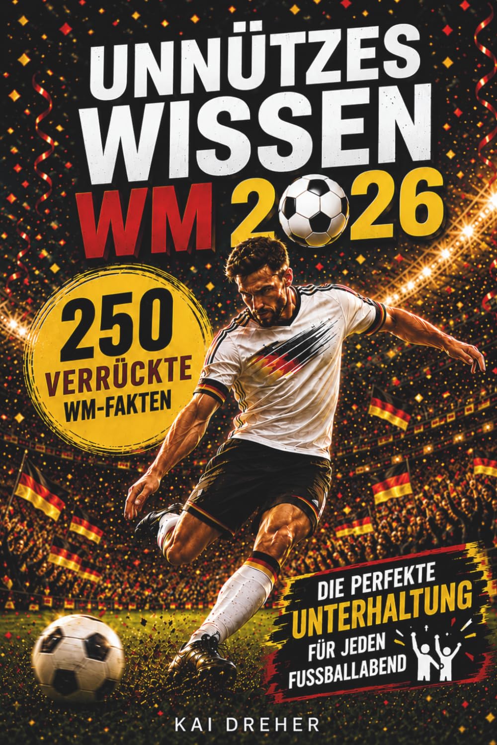 Unnützes Wissen WM 2026: Fußball Fun Facts & kuriose Storys | Mit Platz für deine eigenen WM-Momente