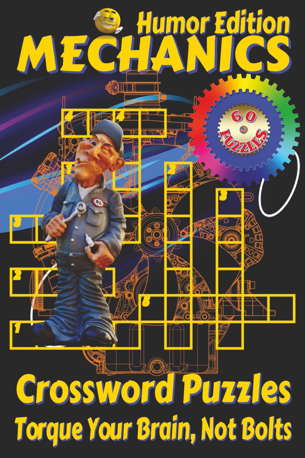 Mechanics Crossword Puzzles Book - Humor Edition: Crossword Puzzles with Clear, Easy-to-Read Clues about Engineering, Tools, Machines, and Physics | ... Puzzles. Perfect for mechanics at rest.