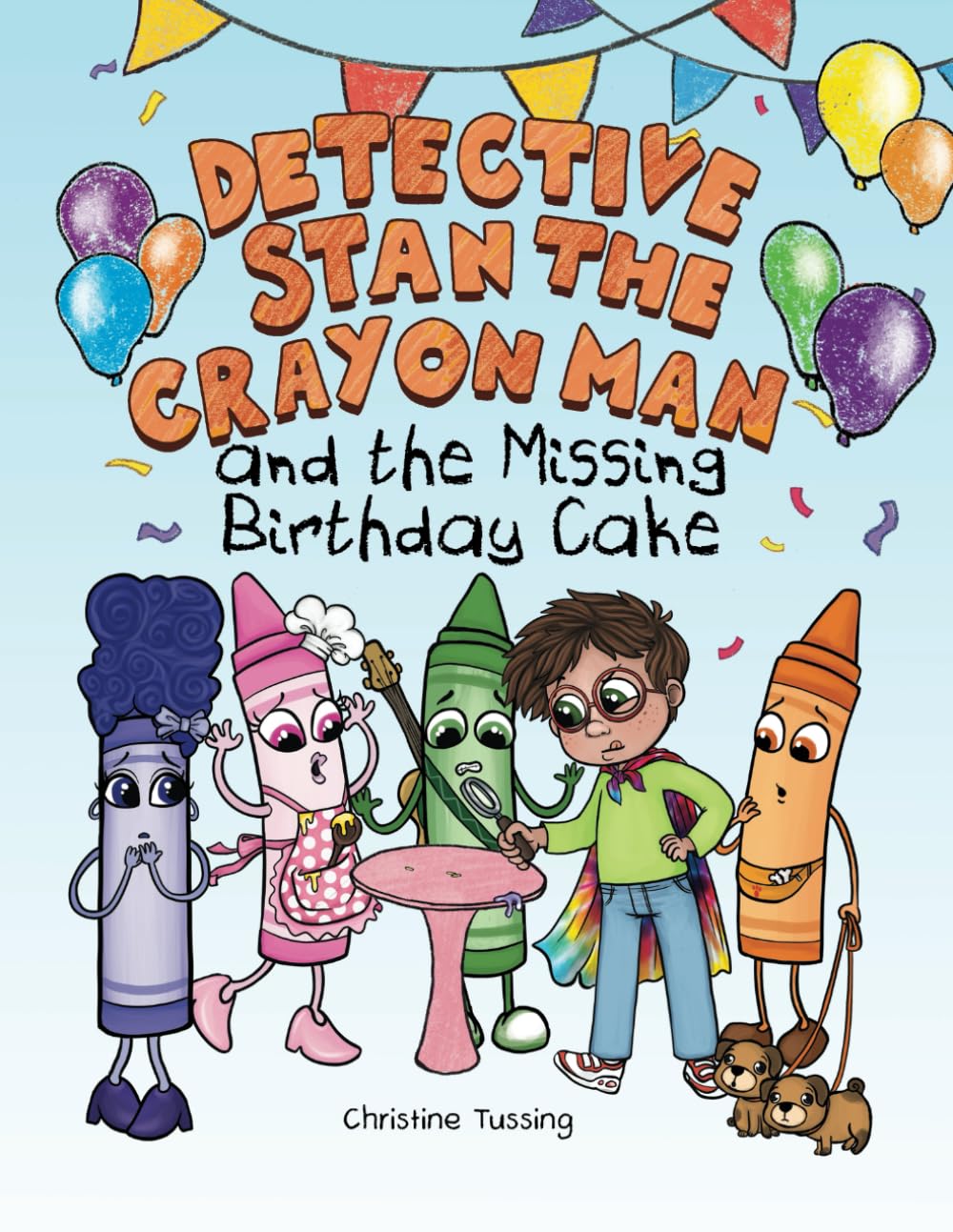 Detective Stan the Crayon Man and the Missing Birthday Cake