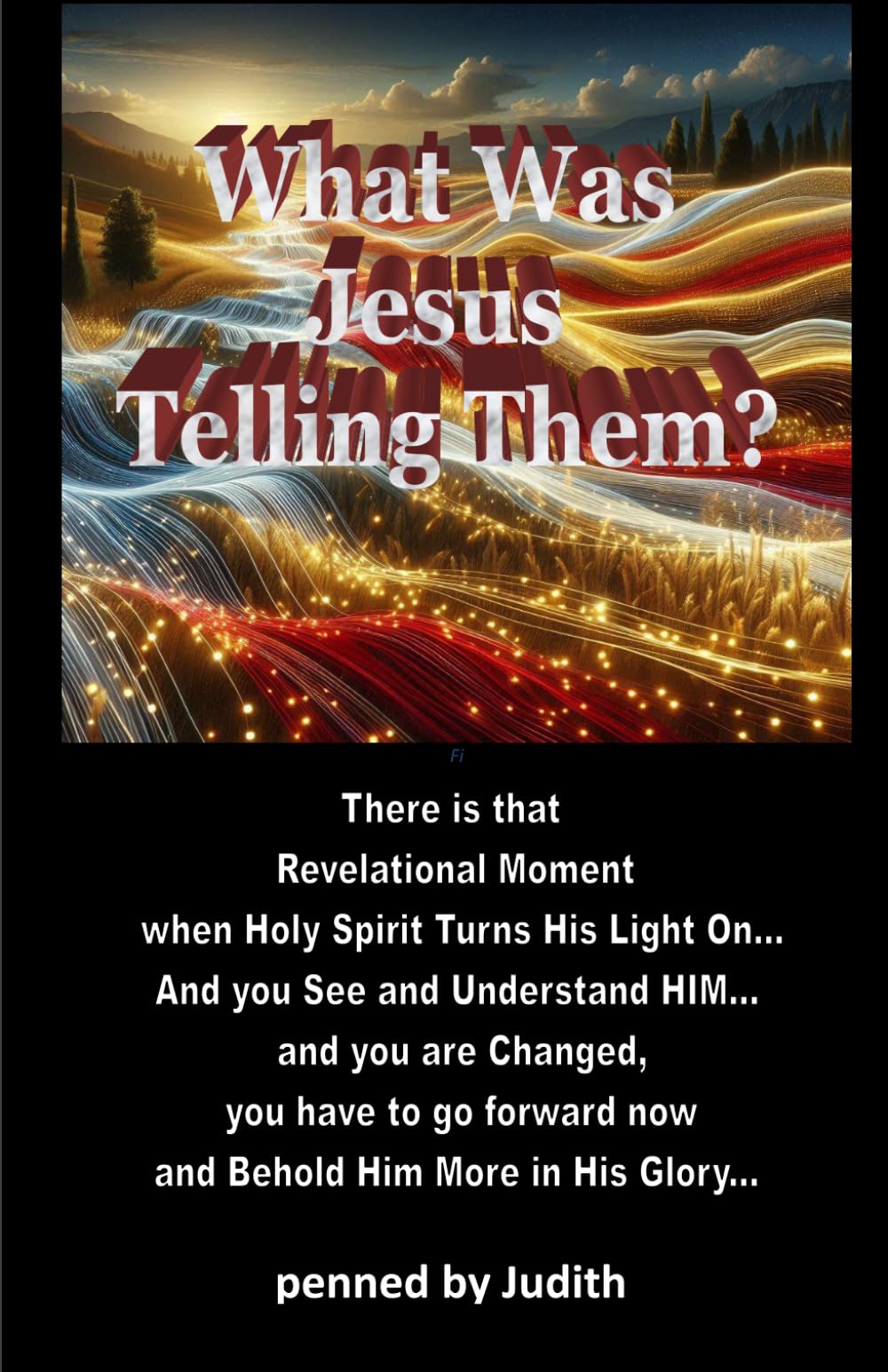 What Was Jesus Telling Them? (My Life In You by Jesus Christ)