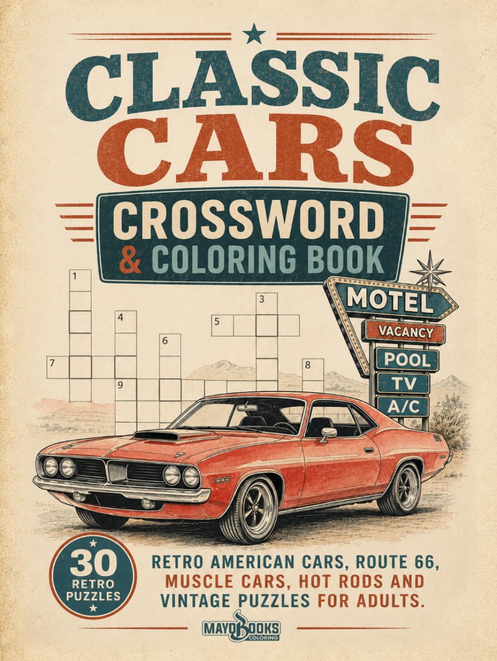 Classic Cars Crossword & Coloring Book: Retro American Cars, Route 66, Muscle Cars, Hot Rods and Vintage Puzzles for Adults