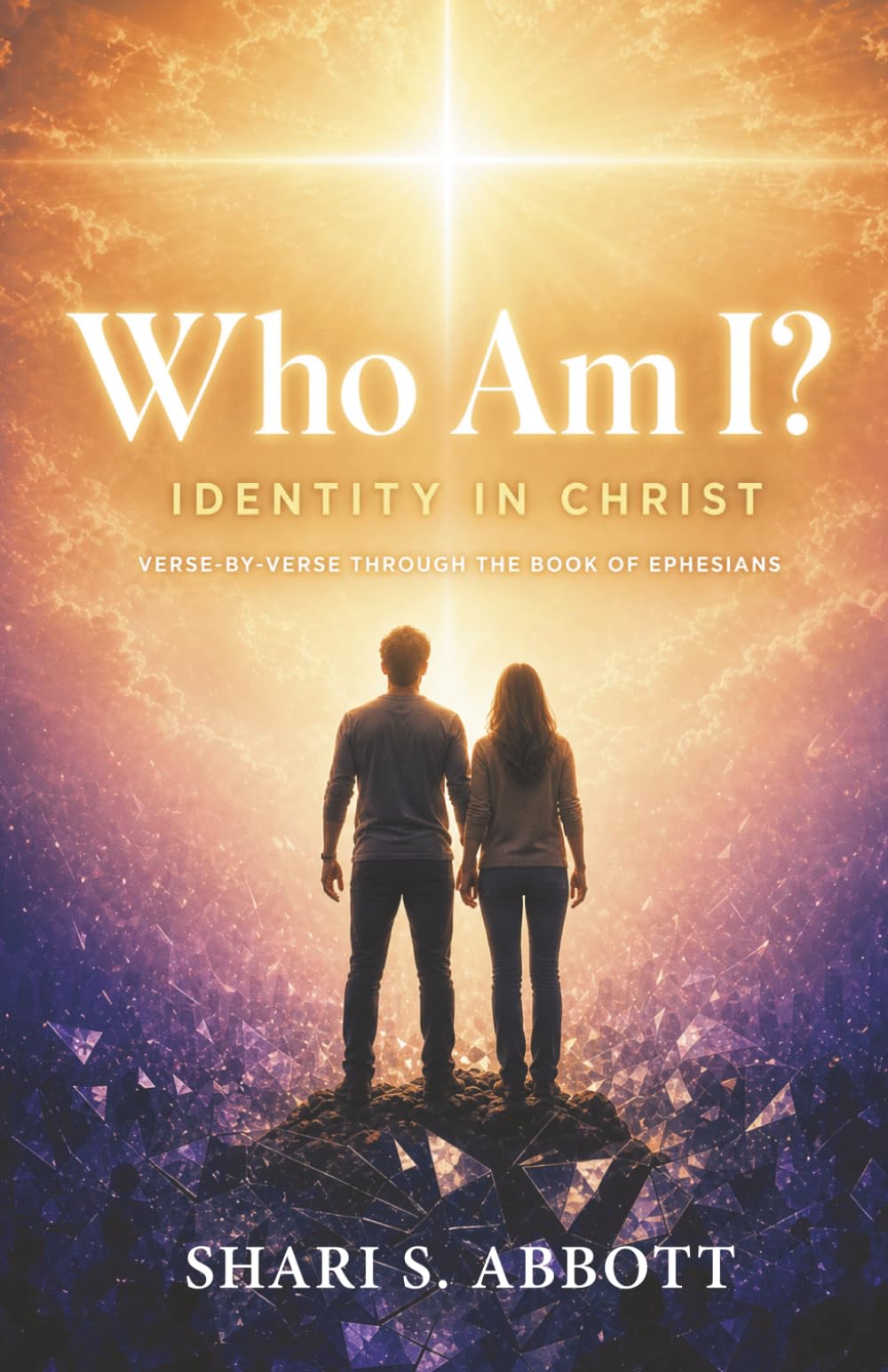 Who Am I? Identity in Christ: Verse-by-Verse Through the Book of Ephesians