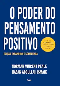 O Poder do Pensamento Positivo: Edição Expandida e Comentada Para o Século XXI