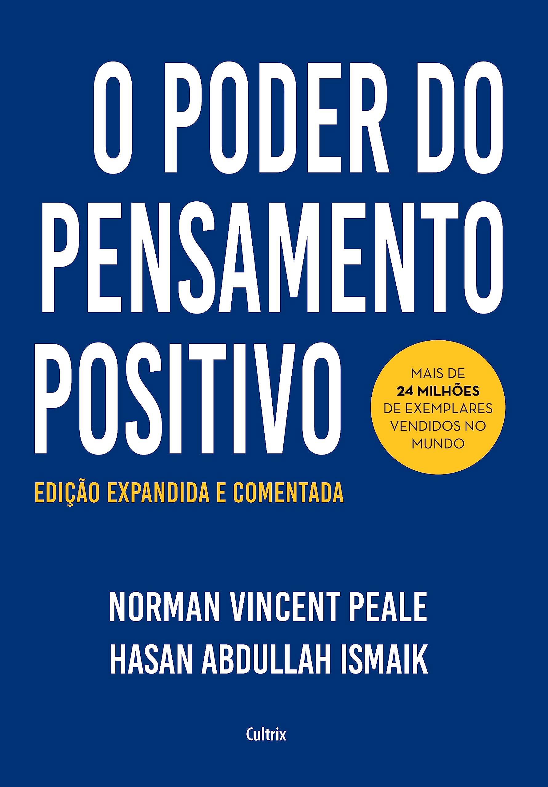 O poder do pensamento positivo: edição expandida e comentada para