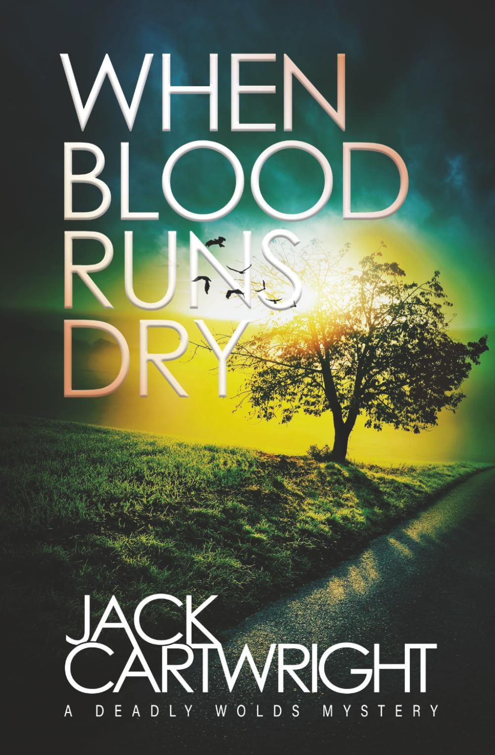When Blood Runs Dry: A British Murder Mystery (The Deadly Wolds Murder Mysteries)