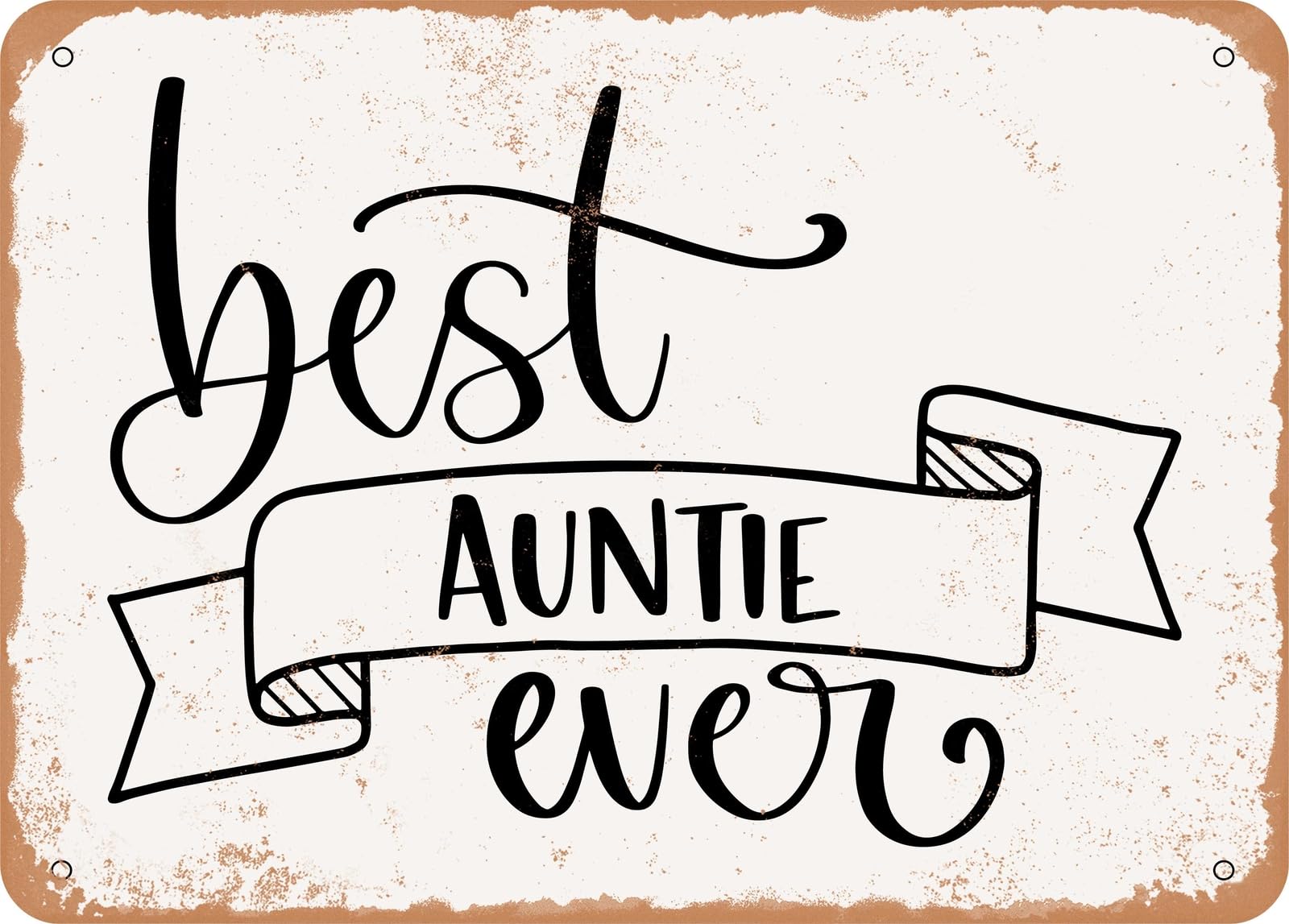 Metal Sign - Best Auntie Ever - Vintage Look Sign home decor